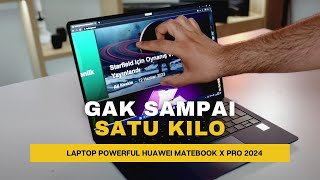 Laptop Tipis Huawei MateBook X Pro 2024 Tak Sampai SeKilo Tapi Powerfull [upl. by Carew313]