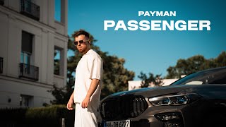 PAYMAN  Passenger Offical Video [upl. by Harpp]