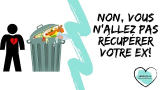 Voici pourquoi vous nallez pas récupérer votre Ex [upl. by Publius]