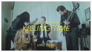 Killing Time  alleyEYES Lyric Video [upl. by Gilly]