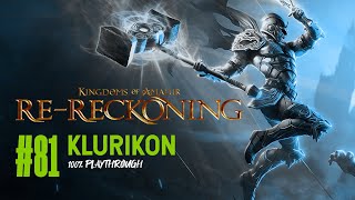 KINGDOMS OF AMALUR RERECKONING  81 KLURIKON [upl. by Asennav220]