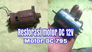 Restorasi motor DC 12V  Motor DC 795 [upl. by Radmilla]