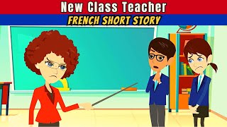 New Class Teacher  Easy French Conversation  Conversation en Français [upl. by Kester]