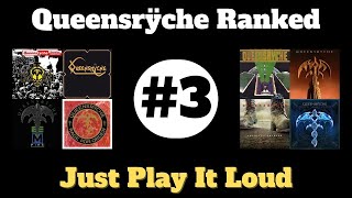 Queensrÿche Ranked Just Play It Loud 3 [upl. by Kiyohara]