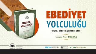 Ebediyet Yolculuğu Ebediyet Yolculuğu 2  Sesli Kitap [upl. by Tteraj]