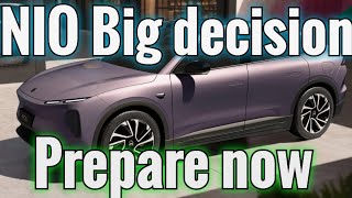 NIO Big decision  Prepare now [upl. by Nirek]