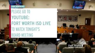 To Watch FWISD Board Meeting go to  Fort Worth ISD Live [upl. by Airliah]