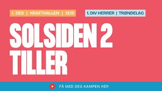 1 Div Herrer Trøndelag Solsiden 2  Tiller [upl. by Llemert]