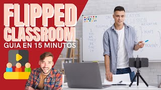 FLIPPED CLASSROOM 🙃 Qué es y cómo LLEVARLO AL AULA en 15 minutos 👨‍🏫 [upl. by Maryrose38]