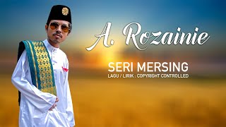 Seri Mersing  ARozainie [upl. by Mellie155]