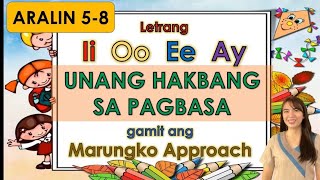 UNANG HAKBANG SA PAGBASA  MARUNGKO APPROACH  ARALIN 58  Ii Oo Ee Ay [upl. by Dahraf]