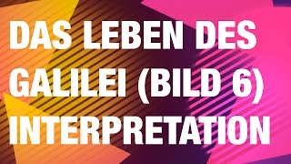 Brecht  Das Leben des Galilei  Bild 6  kurze Interpretation [upl. by Eblehs]