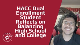 HACC Dual Enrollment Student Reflects on Balancing High School and College [upl. by Sergu404]