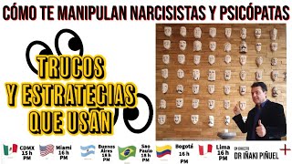 CÓMO TE MANIPULAN PSICÓPATAS Y NARCISISTAS ▶ MÁS DE 25 TRUCOS QUE USAN  Dr Iñaki Piñuel [upl. by Shanly]