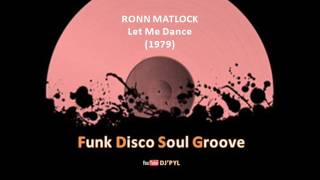 RONN MATLOCK  Let Me Dance 1979 [upl. by Barnett]