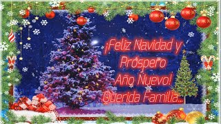 Querida Familia Feliz Navidad y Prospero Año Nuevo  Saludo Navideño  Dedicatorias [upl. by Mloc]