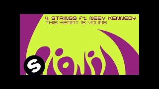 4 Strings ft Neev Kennedy  This Heart Is Yours Original Mix [upl. by Georgeanne124]