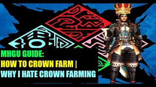 MHGU GUIDE HOW TO CROWN FARM  WHY I HATE CROWN FARMING [upl. by Ttayw]