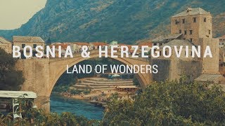 Bosnia amp Herzegovina  Land of Wonders [upl. by Elimac]