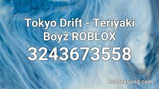 Tokyo Drift  Teriyaki Boyz ROBLOX Roblox ID  Roblox Music Code [upl. by Arem]