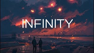 INFINITY  Chill Mix [upl. by Anyalram]