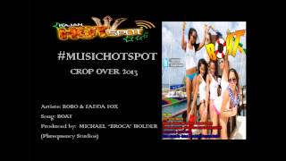 Bobo amp Fadda Fox  Boat Crop Over 2013 [upl. by Joshuah]