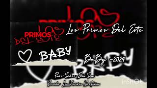 Los Primos Del Este BaBy2024 [upl. by Anikas121]