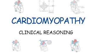 CARDIOMYOPATH │ CARDIOLOGY │ CLINICAL REASONING [upl. by Venuti]