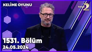 Kelime Oyunu 1531 Bölüm 24052024 FULL BÖLÜM İZLE [upl. by Enyaj]