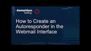 How to Create an Autoresponder in the Webmail Interface [upl. by Chesnut423]