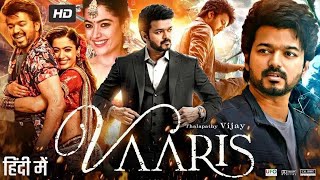 Varisu Full Movie Hindi Dubbed 2023  Thalapathy Vijay Rashmika Mandanna [upl. by Maxine]