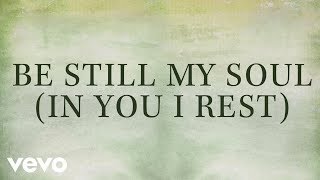 Kari Jobe  Be Still My Soul In You I Rest Lyrics [upl. by Elmira]