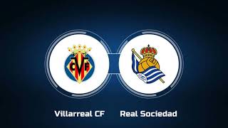 VILLARREAL VS REAL SOCIEDAD  SPAIN LA LIGA PREDICTION [upl. by Zephan8]