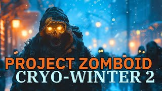 Gnawing hunger  Multiplayer Project Zomboid  Cryogenic Winter Mod 2 ep 9 [upl. by Israel287]