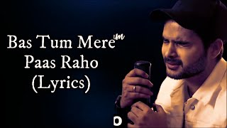 ILtija Hai Dil Ki Mujhse Dur Na Raho Lyrics Salman Ali  Bas Tum Mere Paas Raho Lyrics New Hindi [upl. by Helbon]