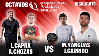 P2 SEVILLA PREMIER PADEL 2024 Octavos Capra y Chozas vs Yanguas y Garrido  Highlights [upl. by Llebanna514]