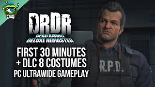 Dead Rising Deluxe Remaster  First 30 Minutes PC Ultrawide Gameplay  8 DLC Costumes [upl. by Wesley295]