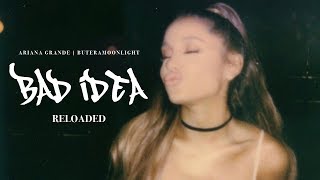 Ariana Grande  Bad Idea Reloaded [upl. by Eerdna]