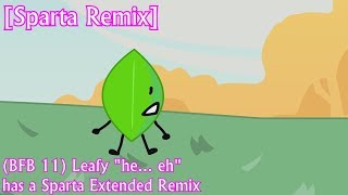 Sparta Remix BFB Leafy hɥ  Sparta Extended Remix [upl. by Ernestine]