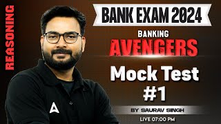 Bank Exams 2024  IBPS SBI RRB  Reasoning Mock Test By Saurav Singh 1 [upl. by Atniuqal]