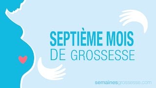 Septième mois de grossesse  La grossesse mois par mois [upl. by Trakas86]