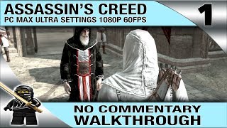 Assassins Creed 1 Gameplay Walkthrough Part 1 PC Max Settings 1080P 60FPS  No Commentary [upl. by Hgielar463]