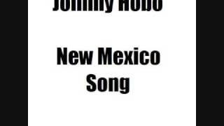 Johnny Hobo  New Mexico Song [upl. by Ariajaj769]