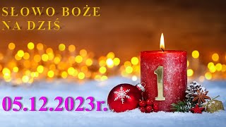 Słowo Boże na dziś 05122023r [upl. by Clio]