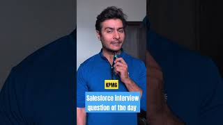 Do you know this  Techno managerial round interview question from KPMG salesforce [upl. by Launce868]