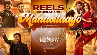 Manasilaayo Reels Compilations  Vettaiyan  Rajinikanth  Anirudh Ravichander  Manju Warrier [upl. by Alphonsine]