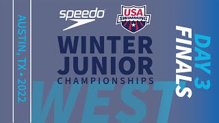 Day 3 West Finals  2022 Speedo Winter Junior Championships West [upl. by Fredkin806]