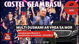 COSTEL GEAMBASU MULTI DUSMANI AR VREA SA MOR 2018 [upl. by Rimaj858]