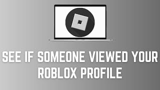 How To See If Someone Viewed Your Roblox Profile In 2024 [upl. by Aned930]