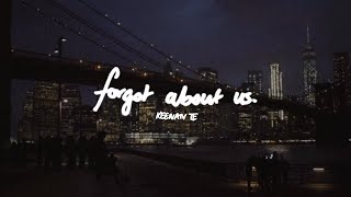 Keenan Te  Forgot About Us Lyric Video [upl. by Seumas]